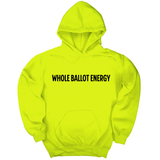 *HOODIE* Whole Ballot Energy Unisex Hoodie-Hoodie-The Original God Ain't Petty But I Am