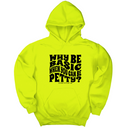 *HOODIE* Why be basic when you can be petty Unisex Hoodie-Hoodie-The Original God Ain't Petty But I Am