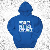 *HOODIE* World's Pettiest Employee Unisex Hoodie-Hoodie-The Original God Ain't Petty But I Am