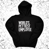 *HOODIE* World's Pettiest Employee Unisex Hoodie-Hoodie-The Original God Ain't Petty But I Am