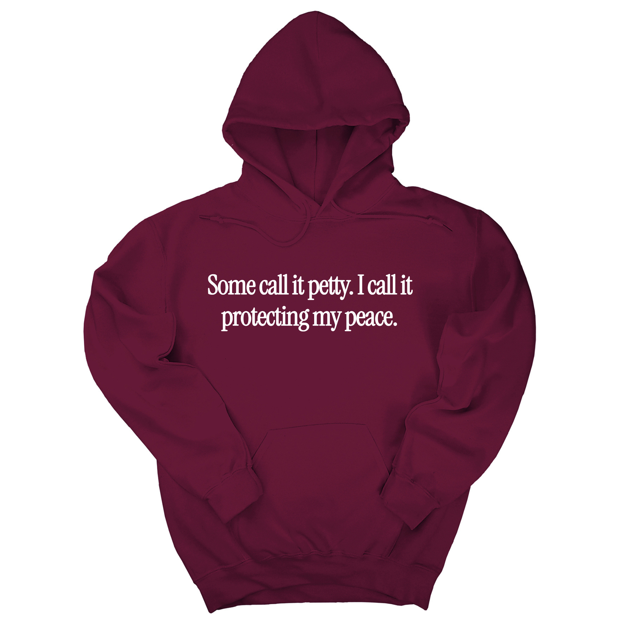 *HOODIE* You Call It Petty, I Call It Protecting My Peace Unisex Hoodie-Hoodie-The Original God Ain't Petty But I Am