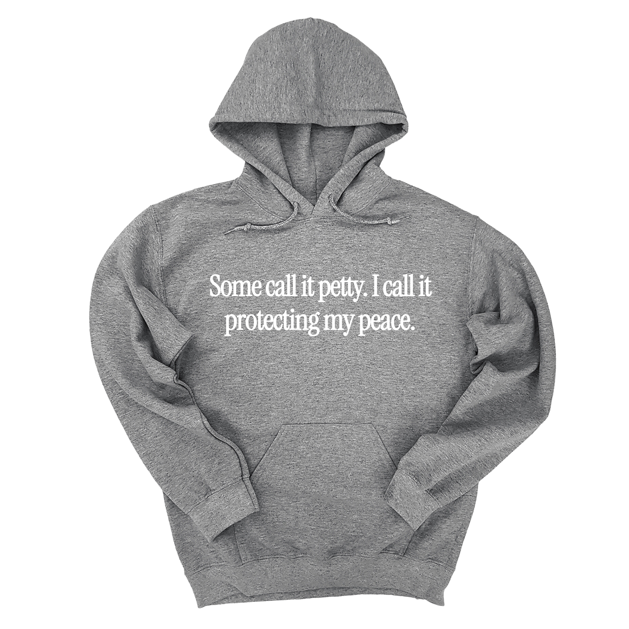 *HOODIE* You Call It Petty, I Call It Protecting My Peace Unisex Hoodie-Hoodie-The Original God Ain't Petty But I Am