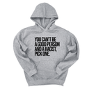 *HOODIE* You Can't Be a Good Person and a Racist Pick One Unisex Hoodie-Hoodie-The Original God Ain't Petty But I Am