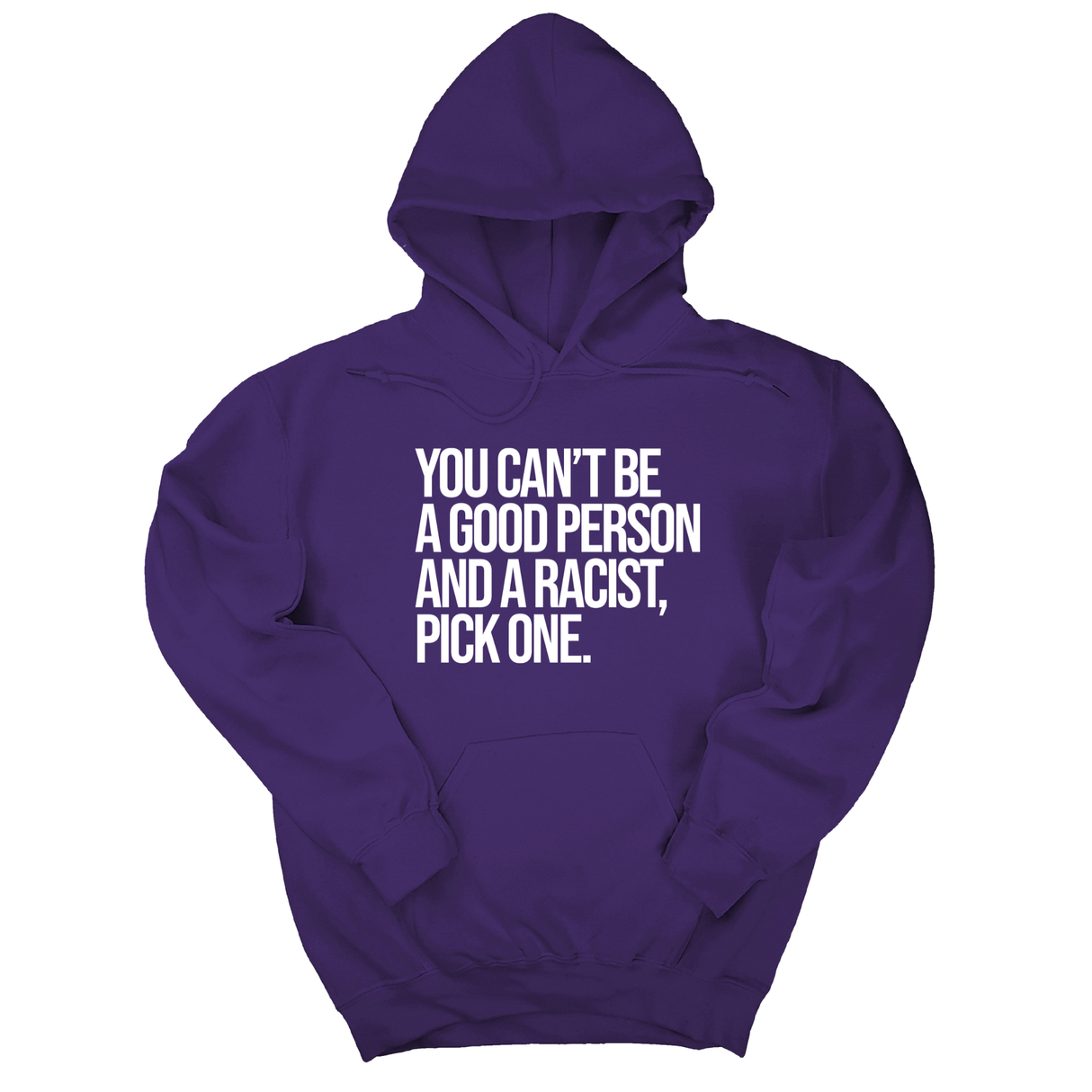 *HOODIE* You Can't Be a Good Person and a Racist Pick One Unisex Hoodie-Hoodie-The Original God Ain't Petty But I Am