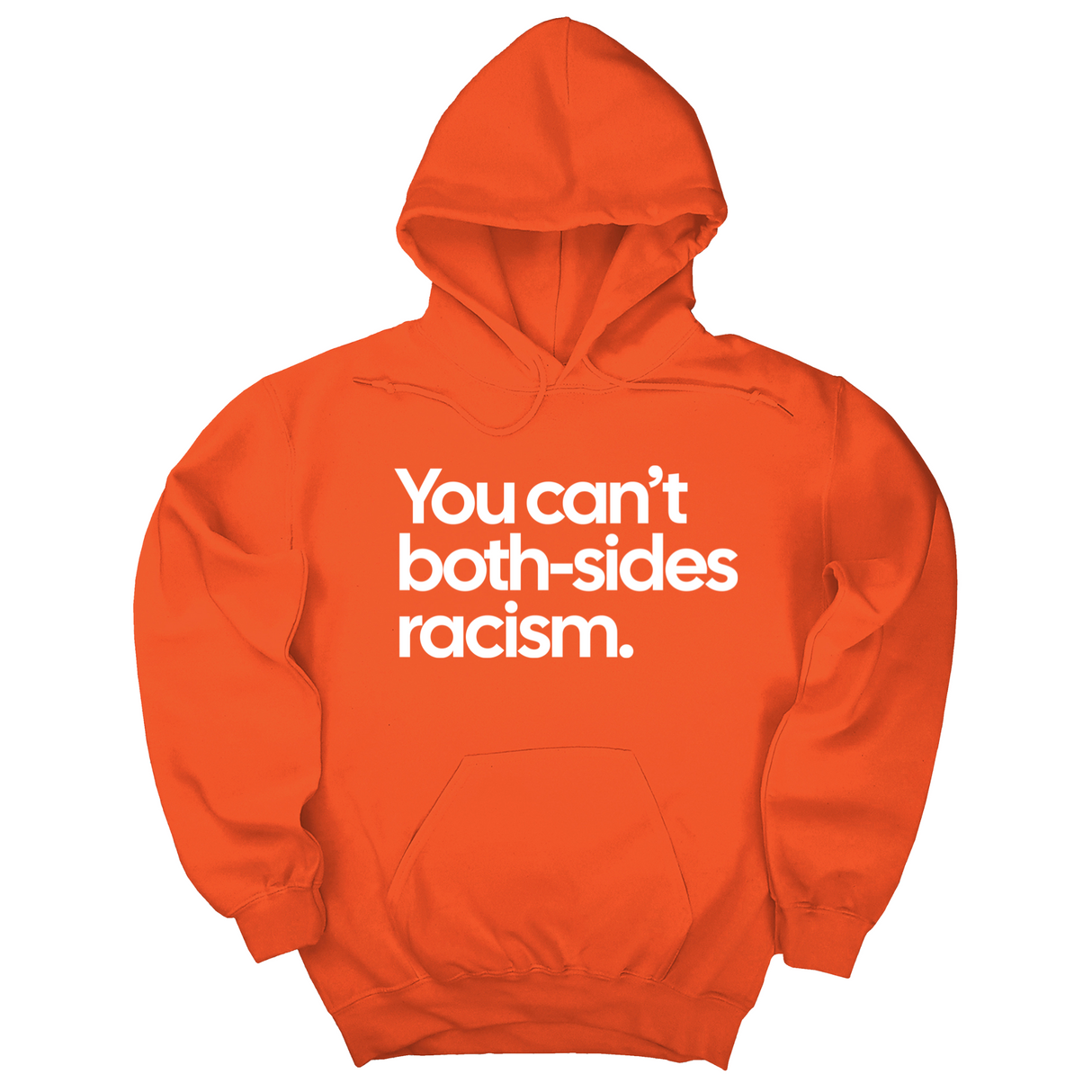 *HOODIE* You Can’t Both-Sides Racism Unisex Hoodie-Hoodie-The Original God Ain't Petty But I Am