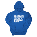 *HOODIE* You Can't Have a Conversation with People Who Refuse to Acknowledge Reality Unisex Hoodie-Hoodie-The Original God Ain't Petty But I Am