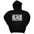 *HOODIE* You Can’t Hide Black Excellence Unisex Hoodie-Hoodie-The Original God Ain't Petty But I Am