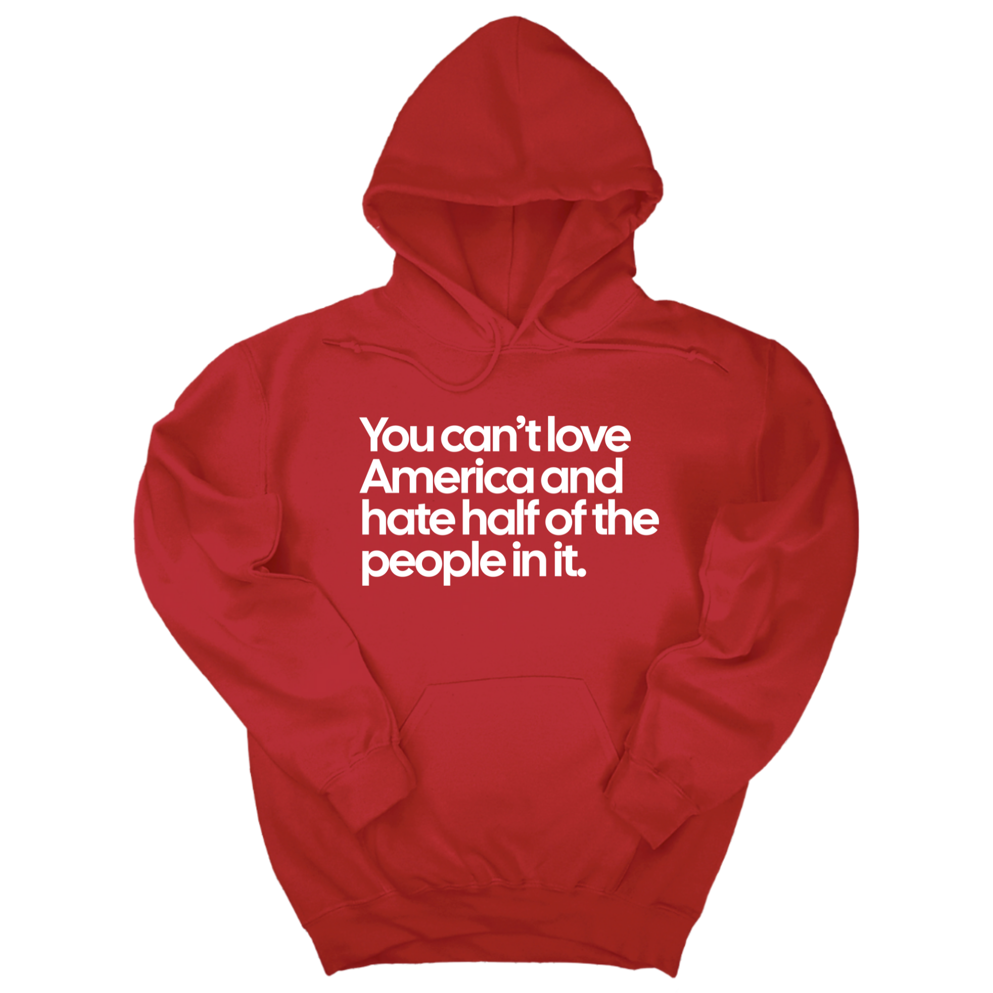 *HOODIE* You Can’t Love America and Hate Half of the People in It Unisex Hoodie-Hoodie-The Original God Ain't Petty But I Am