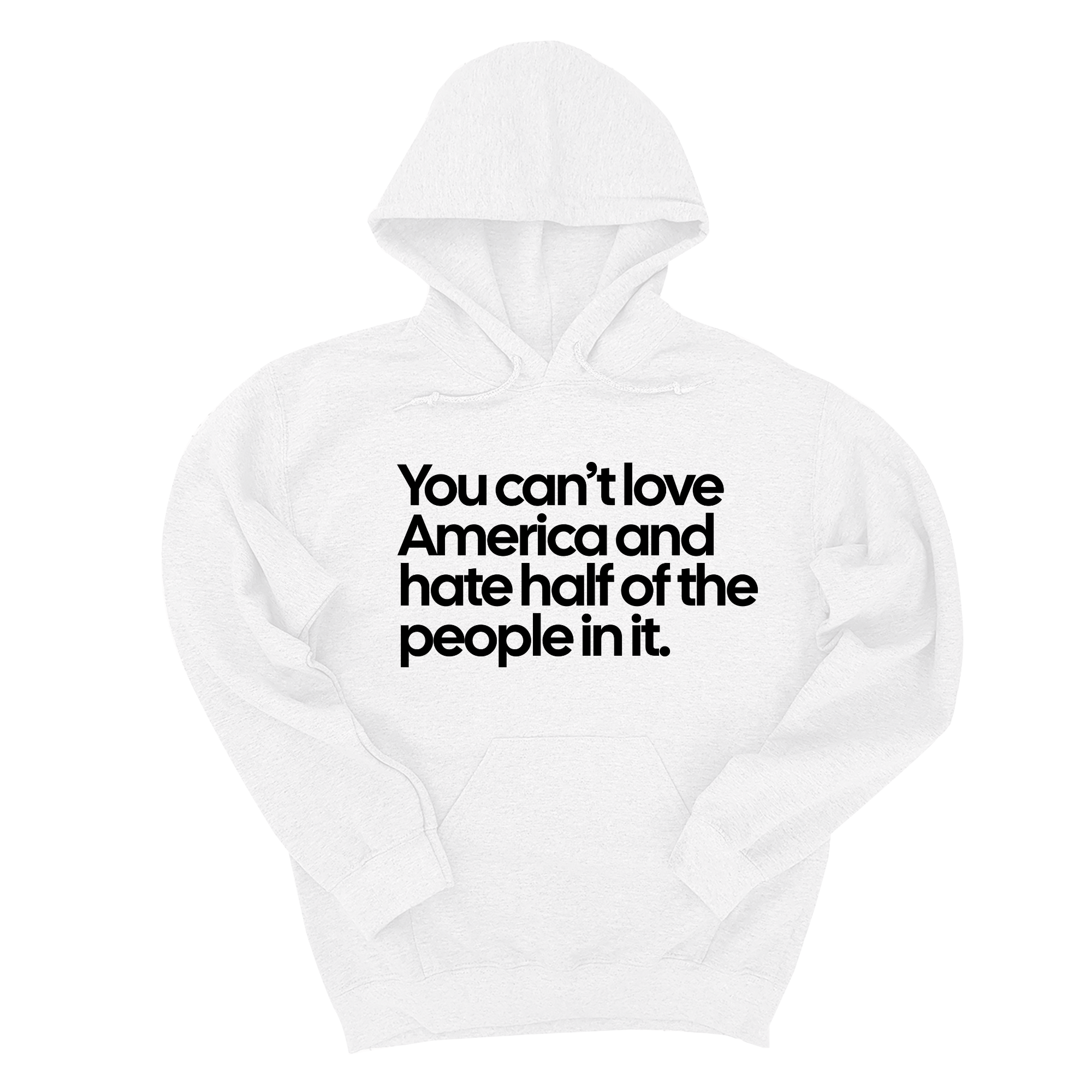 *HOODIE* You Can’t Love America and Hate Half of the People in It Unisex Hoodie-Hoodie-The Original God Ain't Petty But I Am