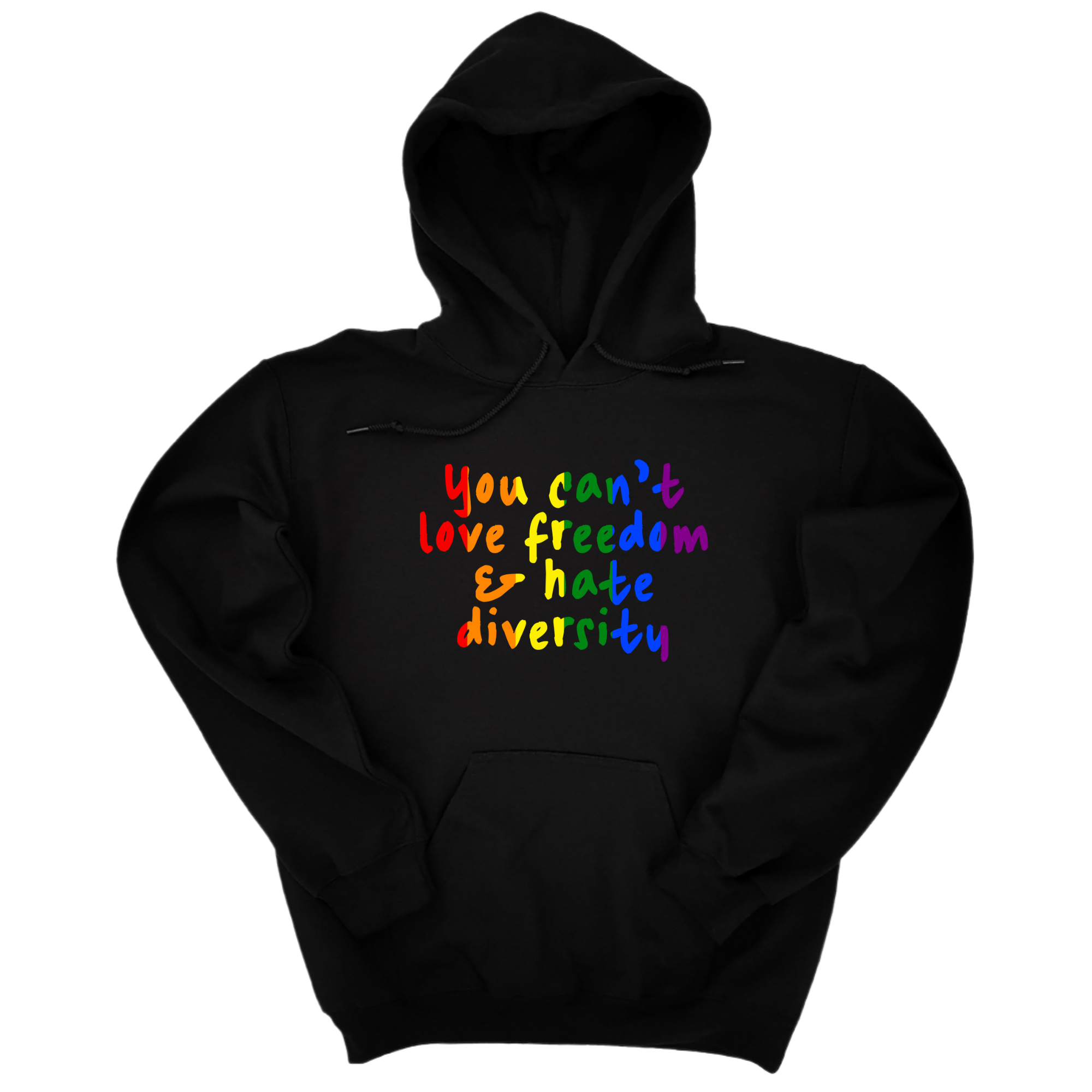 *HOODIE* You Can't Love Freedom and Hate Diversity Unisex Hoodie (RAINBOW)-Hoodie-The Original God Ain't Petty But I Am