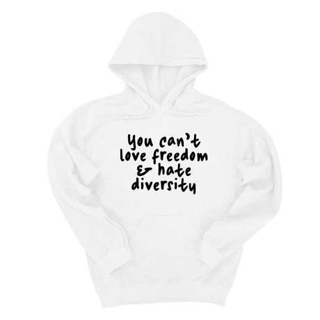 *HOODIE* You Can’t Love Freedom and Hate Diversity Unisex Hoodie-Hoodie-The Original God Ain't Petty But I Am