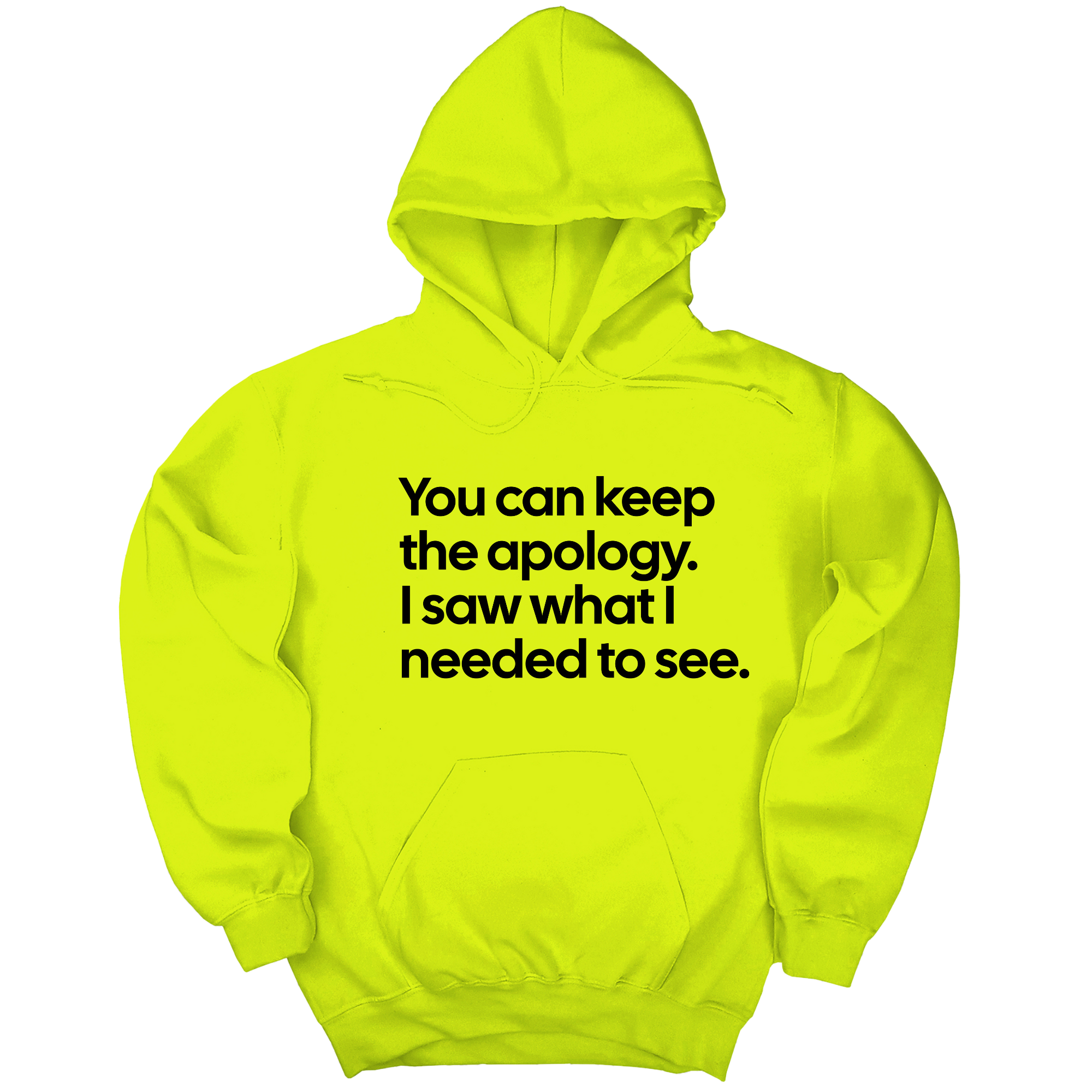 *HOODIE* You can keep the apology. I saw what I needed to see Unisex Hoodie-Hoodie-The Original God Ain't Petty But I Am