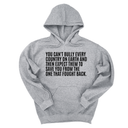 *HOODIE* You can't bully every country on earth and then expect them to save you from the one that fought back Unisex Hoodie-Hoodie-The Original God Ain't Petty But I Am