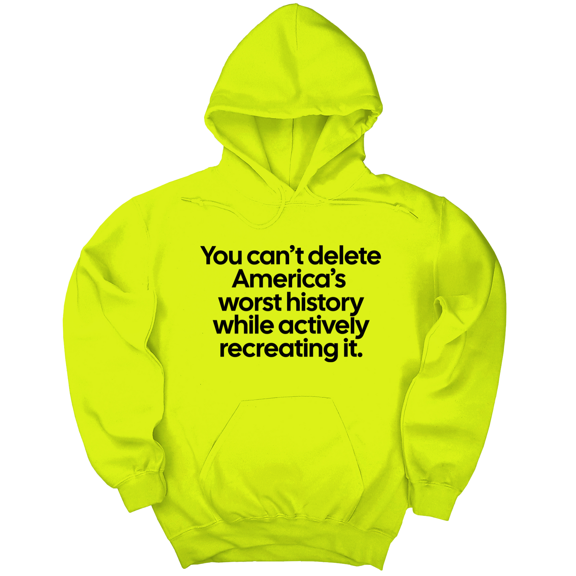 *HOODIE* You can’t delete America’s worst history while actively recreating it Unisex Hoodie-Hoodie-The Original God Ain't Petty But I Am