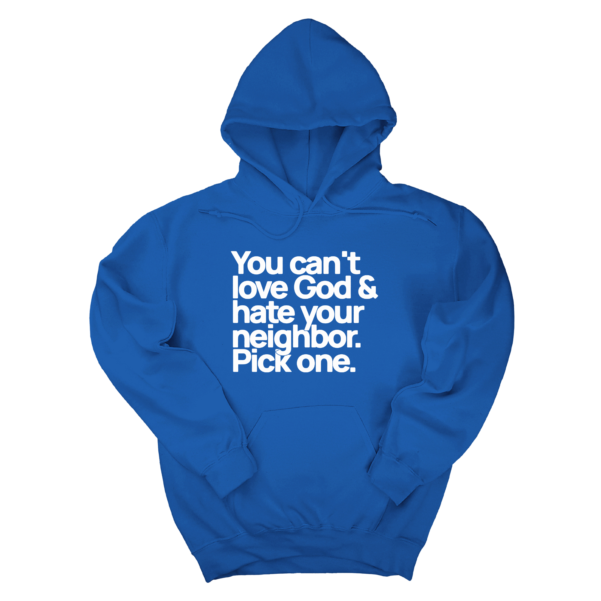 *HOODIE* You can't love God & hate your neighbor. Pick one Unisex Hoodie-Hoodie-The Original God Ain't Petty But I Am