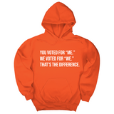 *HOODIE* You voted for "me." We voted for "we." That’s the difference Unisex Hoodie-Hoodie-The Original God Ain't Petty But I Am