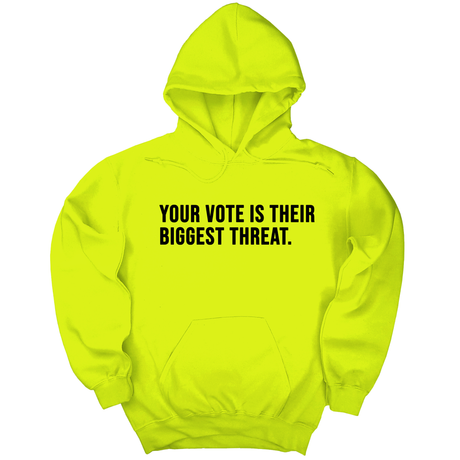 *HOODIE* Your vote is their biggest threat Unisex Hoodie-Hoodie-The Original God Ain't Petty But I Am