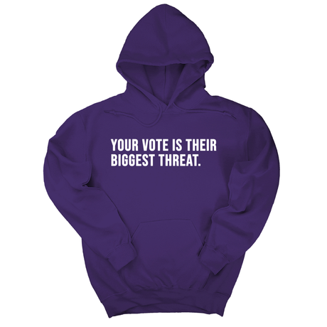 *HOODIE* Your vote is their biggest threat Unisex Hoodie-Hoodie-The Original God Ain't Petty But I Am