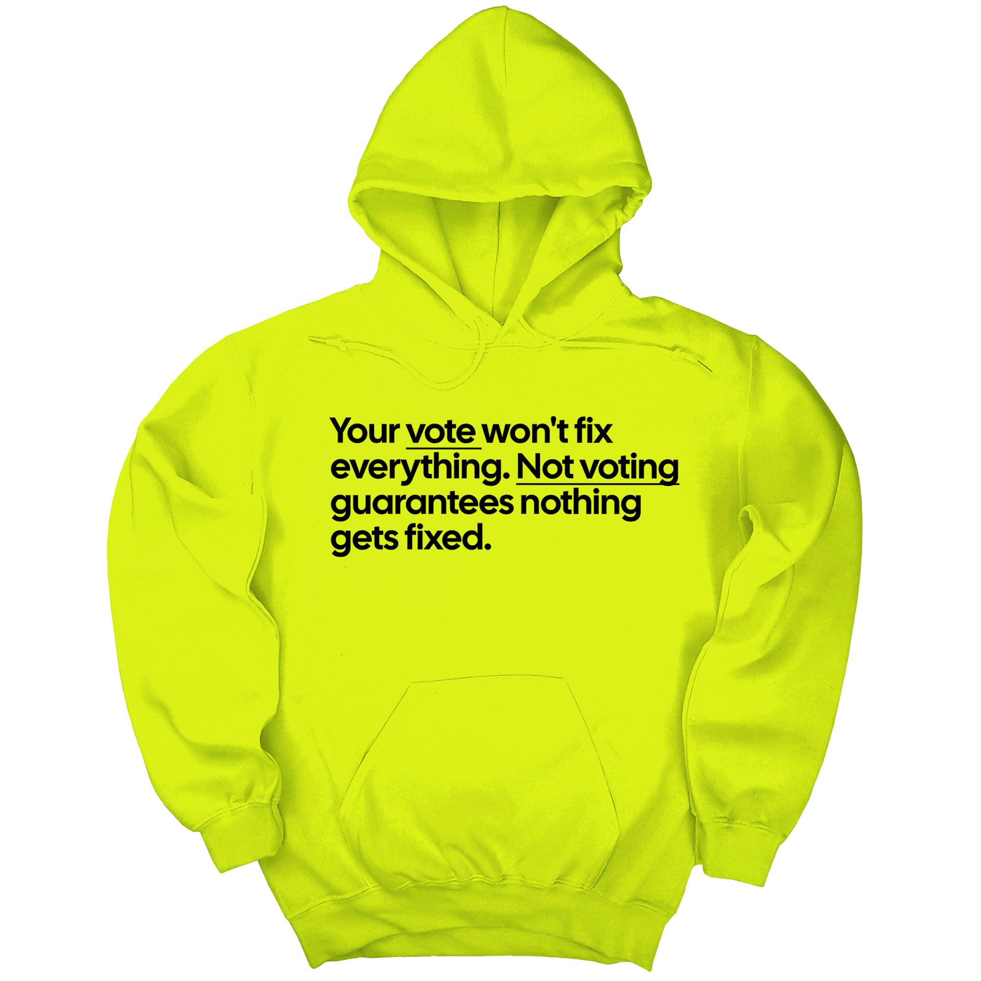 *HOODIE* Your vote won't fix everything. Not voting guarantees nothing gets fixed Unisex Hoodie-Hoodie-The Original God Ain't Petty But I Am