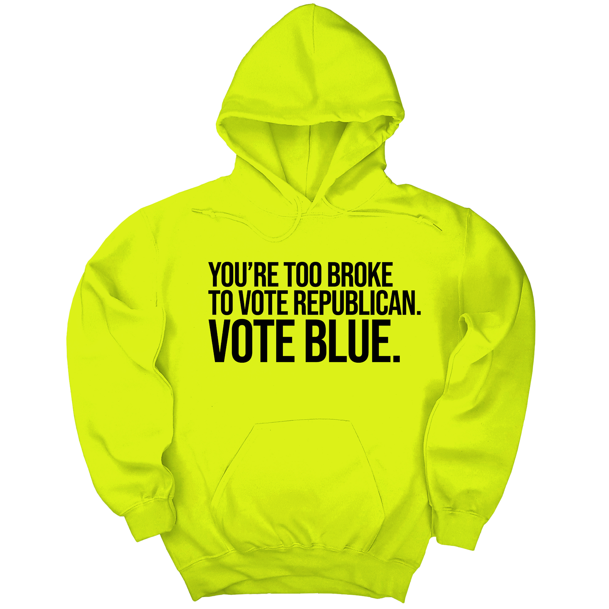 *HOODIE* You’re too broke to vote republican Vote blue Unisex Hoodie-Hoodie-The Original God Ain't Petty But I Am