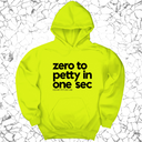 *HOODIE* Zero to petty in one sec Unisex Hoodie-Hoodie-The Original God Ain't Petty But I Am