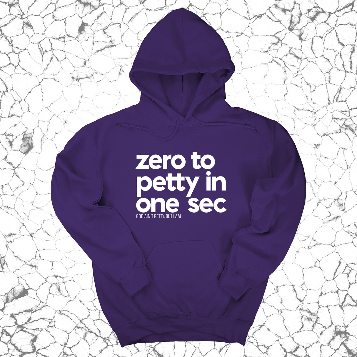 *HOODIE* Zero to petty in one sec Unisex Hoodie-Hoodie-The Original God Ain't Petty But I Am