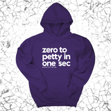 *HOODIE* Zero to petty in one sec Unisex Hoodie-Hoodie-The Original God Ain't Petty But I Am
