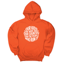 *HOODIE*Our Kids Care More About Our Country More than the People Who Run It Unisex Hoodie (CIRCLE)-Hoodie-The Original God Ain't Petty But I Am