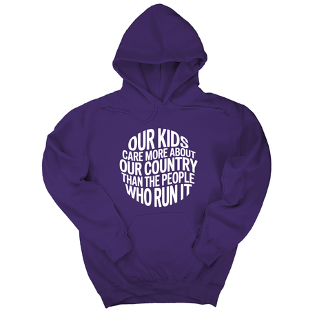 *HOODIE*Our Kids Care More About Our Country More than the People Who Run It Unisex Hoodie (CIRCLE)-Hoodie-The Original God Ain't Petty But I Am