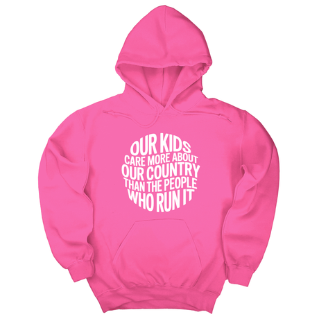 *HOODIE*Our Kids Care More About Our Country More than the People Who Run It Unisex Hoodie (CIRCLE)-Hoodie-The Original God Ain't Petty But I Am
