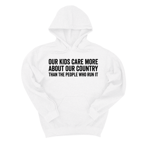 *HOODIE*Our Kids Care More About Our Country More than the People Who Run It Unisex Hoodie (CLASSIC)-Hoodie-The Original God Ain't Petty But I Am