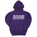 *HOODIE*Our Kids Care More About Our Country More than the People Who Run It Unisex Hoodie (CLASSIC)-Hoodie-The Original God Ain't Petty But I Am