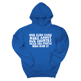 *HOODIE*Our Kids Care More About Our Country More than the People Who Run It Unisex Hoodie (RETRO)-Hoodie-The Original God Ain't Petty But I Am