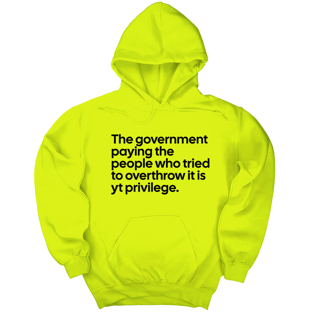 *HOODIE*The Government Paying the People Who Tried to Overthrow It Is YT Privilege Unisex Hoodie-Hoodie-The Original God Ain't Petty But I Am