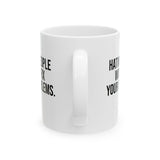 Hating People Won't Fix Your Problems Mug 11oz (White & Black)-Mug-The Original God Ain't Petty But I Am