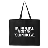 Hating People Won't Fix Your Problems Tote bag-Tote Bag-The Original God Ain't Petty But I Am