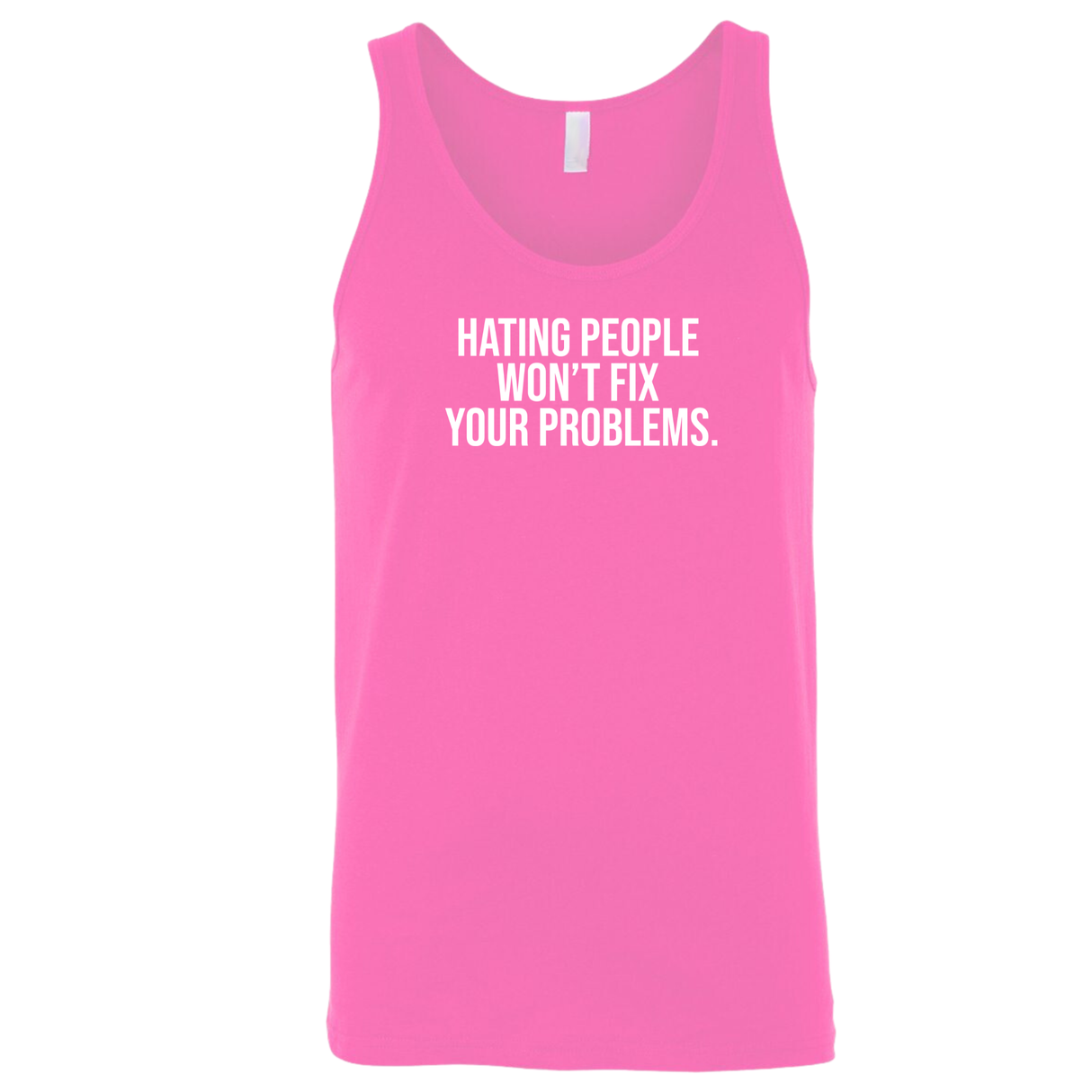 Hating People Won't Fix Your Problems Unisex Tank Top-T-Shirt-The Original God Ain't Petty But I Am