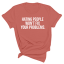 Hating People Won't Fix Your Problems Unisex Tee-T-Shirt-The Original God Ain't Petty But I Am