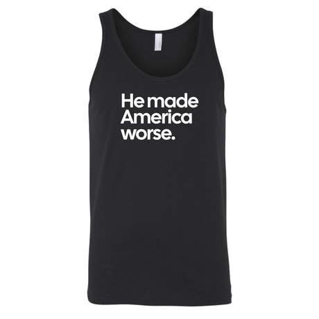 He Made America Worse Unisex Tank Top-T-Shirt-The Original God Ain't Petty But I Am