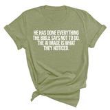 He has done everything the Bible says not to do. The AI image is what they noticed Unisex Tee-T-Shirt-The Original God Ain't Petty But I Am