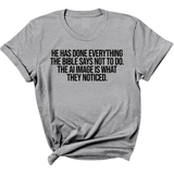 He has done everything the Bible says not to do. The AI image is what they noticed Unisex Tee-T-Shirt-The Original God Ain't Petty But I Am