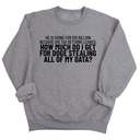 He is suing for $10 billion because his tax return leaked. How much do I get for doge stealing all of my data Unisex Sweatshirt-Sweatshirt-The Original God Ain't Petty But I Am