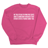 He told Texas to find five seats and is somehow shocked that other states found some too Unisex Sweatshirt-Sweatshirt-The Original God Ain't Petty But I Am