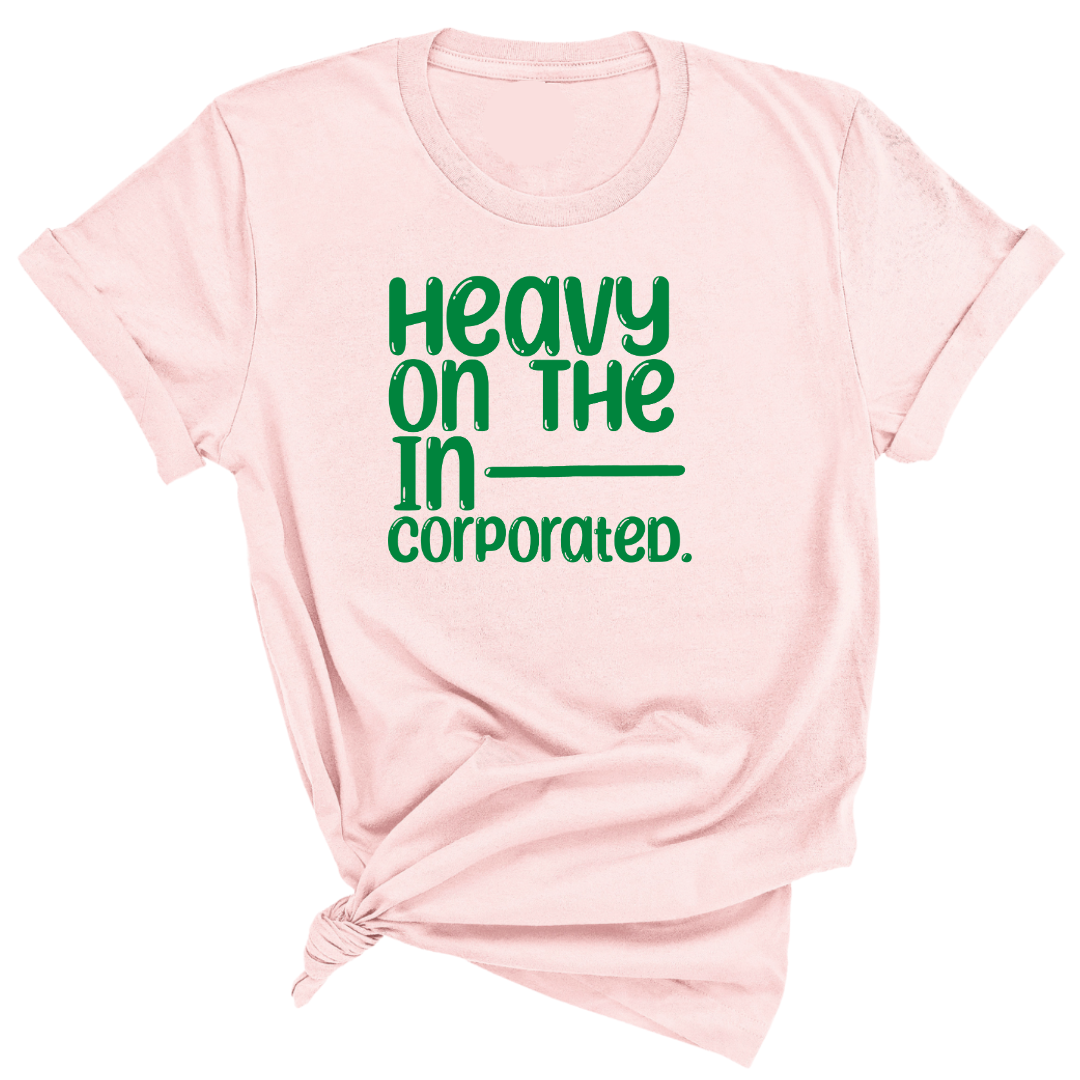 Heavy on the Incorporated Unisex Tee (TT)-T-Shirt-The Original God Ain't Petty But I Am