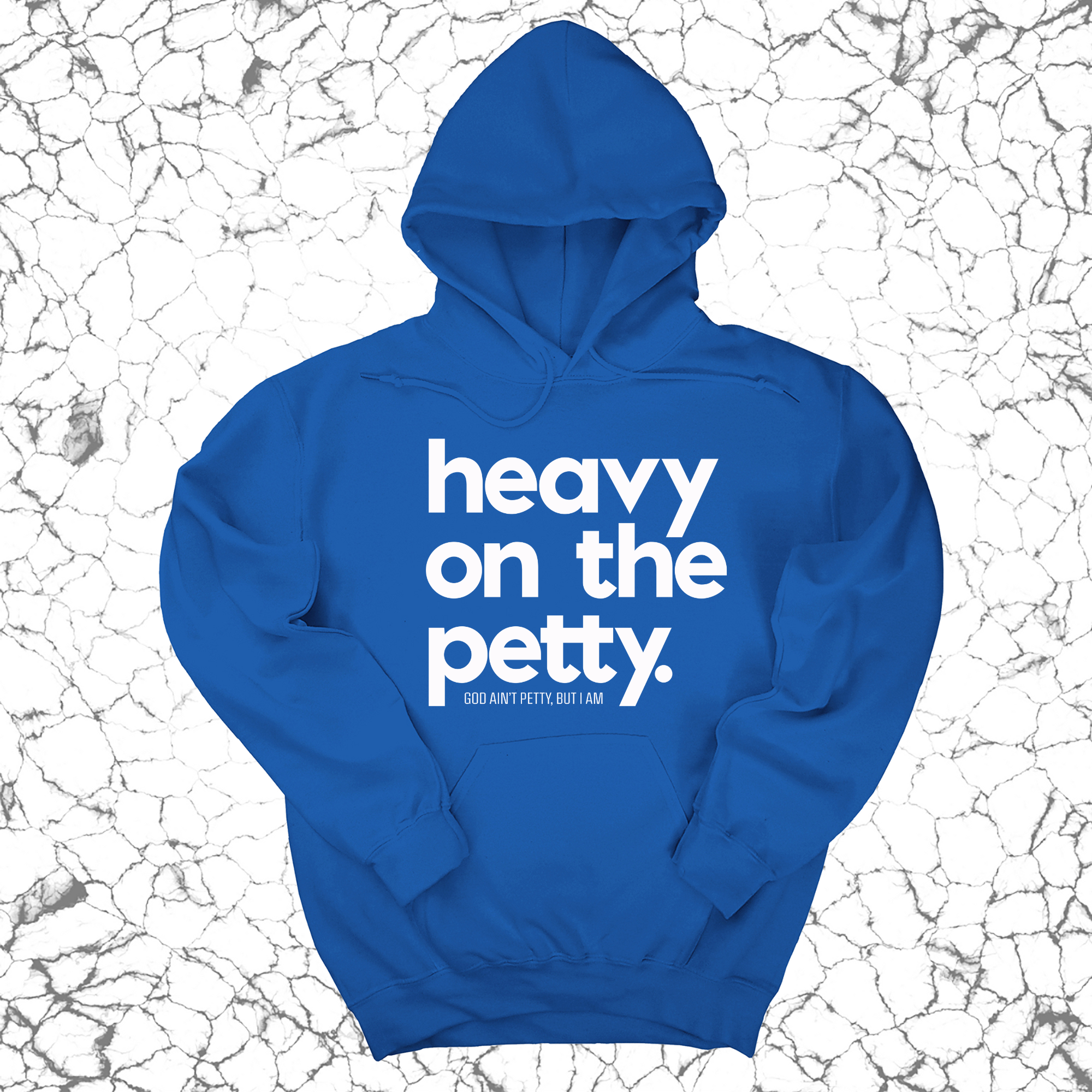 Heavy on the Petty Unisex Hoodie-Hoodie-The Original God Ain't Petty But I Am