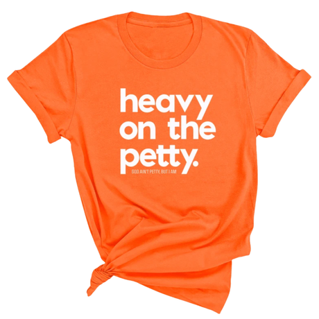 Heavy on the Petty Unisex Tee-T-Shirt-The Original God Ain't Petty But I Am