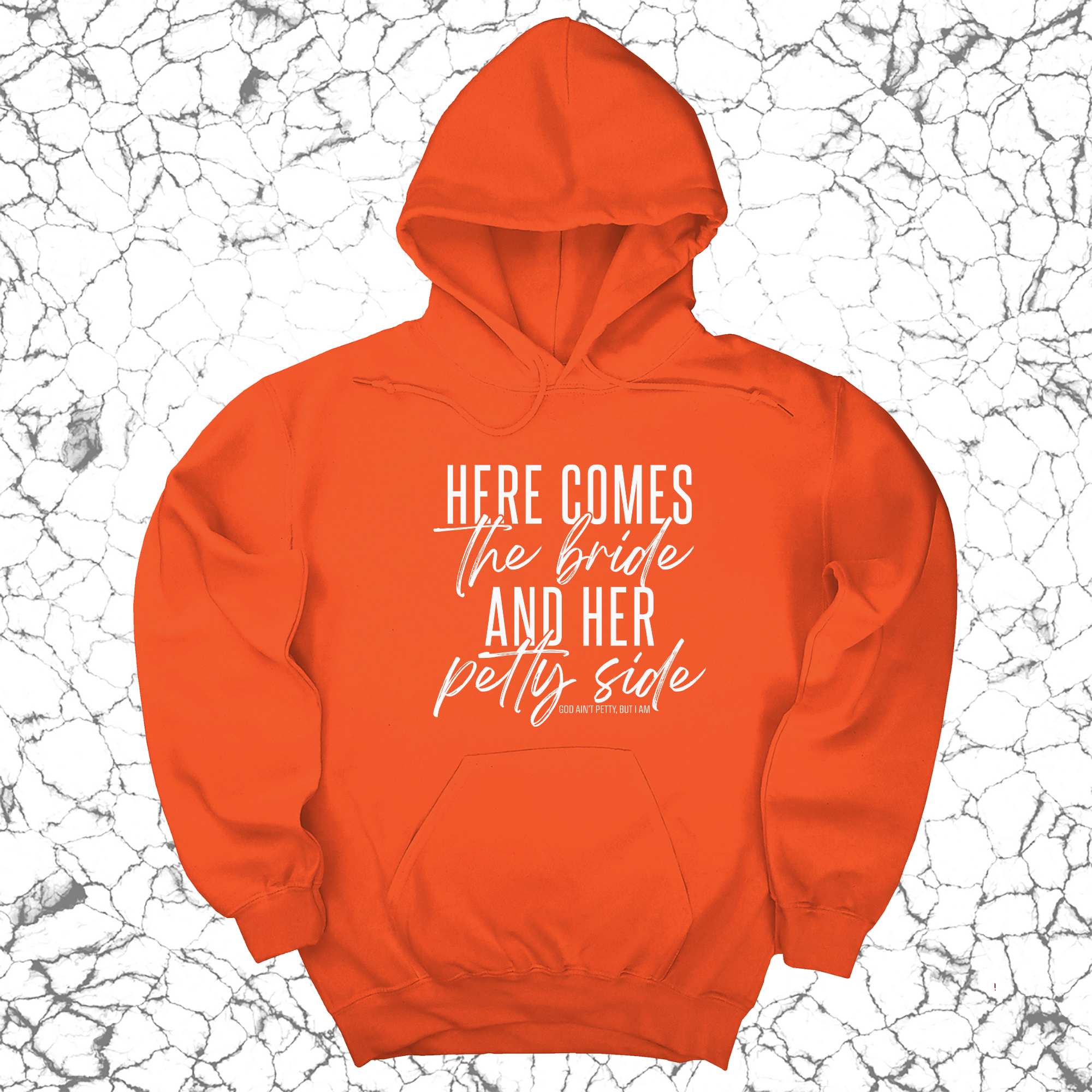 Here comes the bride and her Petty side Unisex Hoodie-Hoodie-The Original God Ain't Petty But I Am