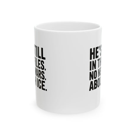 He's Still in the Files. No New Wars. Abolish ICE Mug 11oz (White & Black)-Mug-The Original God Ain't Petty But I Am