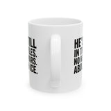 He's Still in the Files. No New Wars. Abolish ICE Mug 11oz (White & Black)-Mug-The Original God Ain't Petty But I Am