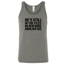 He's Still in the Files. No New Wars. Abolish ICE Unisex Tank Top-T-Shirt-The Original God Ain't Petty But I Am